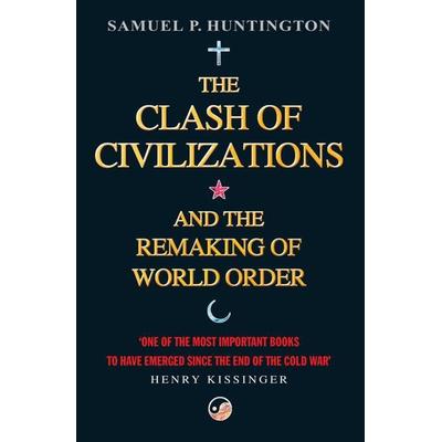 The Clash of Civilizations and the Remaking of World Order, Taschenbuch von Samuel P. Huntington, Simon & Schuster, 978-0-7432-3149-7