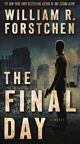 Forstchen, William R. - The Final Day: A John Matherson Novel (One Second After, Band 3) - Preis vom 02.10.2026 23:42:20 h