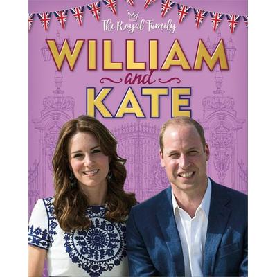 The Royal Family: William and Kate, Gebundene Ausgabe von Annabel Savery, Hachette Children's Book, 978-1-5263-0627-2
