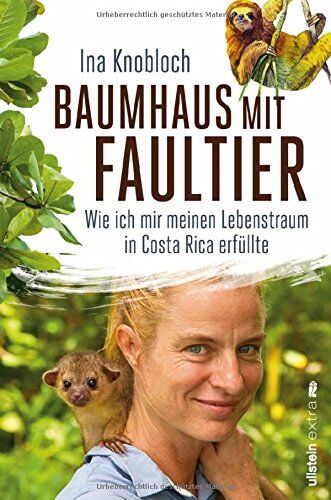 Ina Knobloch - Baumhaus mit Faultier: Wie ich mir meinen Lebenstraum in Costa Rica erfüllte - Preis vom 12.10.2026 11:37:12 h