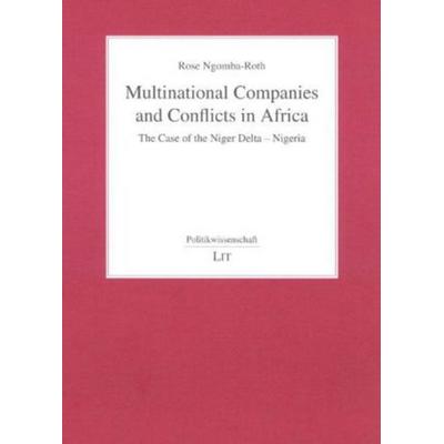 Multinational Companies and Conflicts in Africa, Taschenbuch von Rose Ngomba-Roth, Lit Verlag, 978-3-8258-0492-3