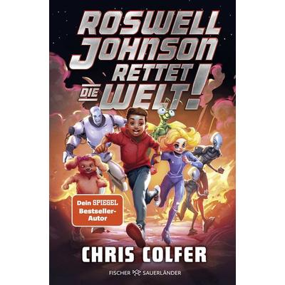 Roswell Johnson rettet die Welt, Gebundene Ausgabe von Chris Colfer, Fischer Sauerländer