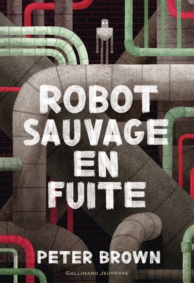 Peter Brown - Robot sauvage en fuite - Preis vom 12.10.2026 11:37:12 h