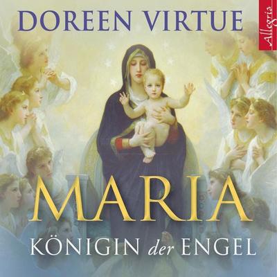 Maria - Königin der Engel - Doreen Virtue, Audio, 9783844905717