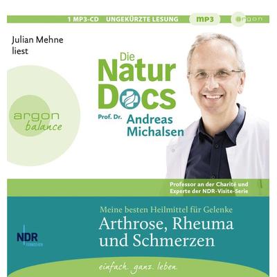 Die Natur-Docs – Meine besten Heilmittel für Gelenke. Arthrose, Rheuma und Schmerzen - Andreas Michalsen, Audio, 9783839882580