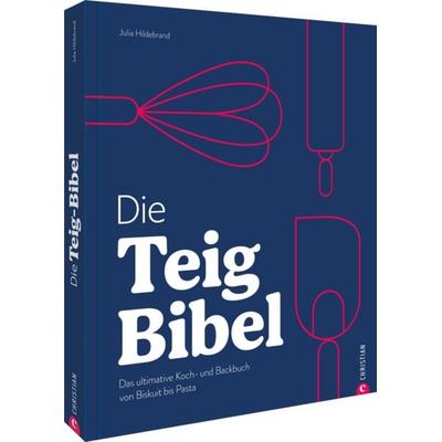 Die Teig-Bibel, Gebundene Ausgabe von Julia Ruby Hildebrand, Christian, 978-3-95961-946-2
