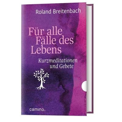 Für alle Fälle des Lebens, Gebundene Ausgabe von Roland Breitenbach, Camino, 978-3-96157-129-1