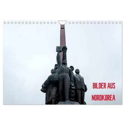 BILDER AUS NORDKOREA (Wandkalender 2027 DIN A4 quer), CALVENDO Monatskalender