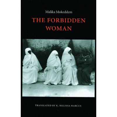 The Forbidden Woman, Taschenbuch von Malika Mokeddem, University of Nebraska Press, 978-0-8032-8240-7