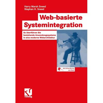 Web-basierte Systemintegration, Taschenbuch von Harry Marsh Sneed,Stephan Henry Sneed, Vieweg & Teubner, 978-3-528-05837-1