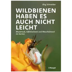 Wildbienen haben es auch nicht leicht, Fachbücher von Jörg Schneider