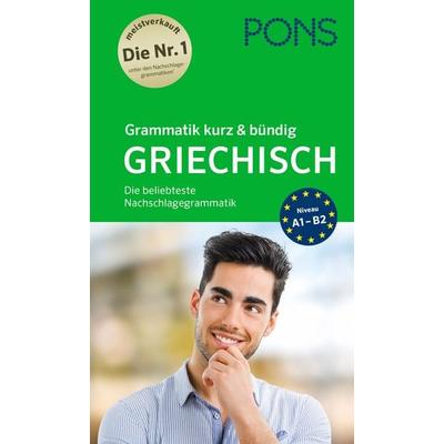 PONS Grammatik kurz & bündig Griechisch, Taschenbuch von , PONS Langenscheidt GmbH, 978-3-12-566140-0
