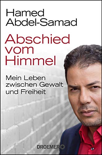 Hamed Abdel-Samad - Abschied vom Himmel: Mein Leben zwischen Gewalt und Freiheit - Preis vom 17.10.2026 19:25:27 h