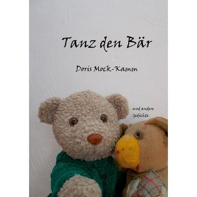 Tanz den Bär, Taschenbuch von Doris Mock-Kamm, BoD – Books on Demand, 978-3-7534-9580-4
