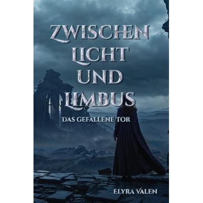 Zwischen Licht und Limbus, Taschenbuch von Elyra Valen, Independently Published