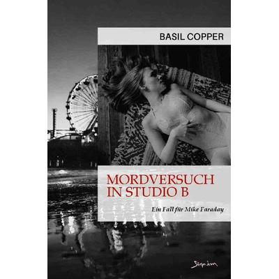 MORDVERSUCH IN STUDIO B - EIN FALL FÜR MIKE FARADAY, Taschenbuch von Basil Copper, Epubli, 978-3-7565-3837-9