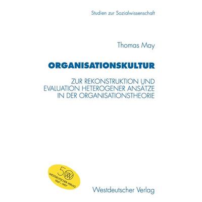 Organisationskultur, Taschenbuch von Thomas May, VS Verlag für Sozialwissenschaften, 978-3-531-13048-4