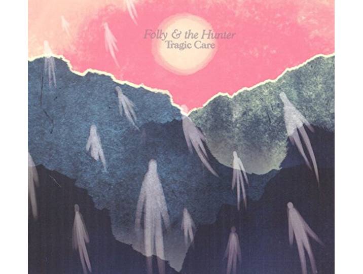 Folly & The Hunter - Tragic Care