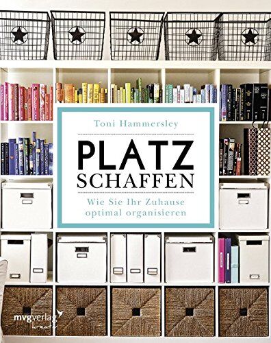 Toni Hammersley - Platz schaffen: Wie Sie Ihr Zuhause optimal organisieren - Preis vom 09.10.2026 07:28:09 h