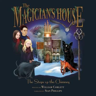 The Magician's House: Steps Up the Chimney - William Corlett, Audio, 9781789322002
