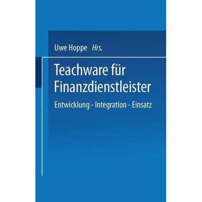 Teachware für Finanzdienstleister, Taschenbuch von Uwe Hoppe, Deutscher Universitätsverlag, 978-3-8244-0517-6