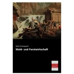 Wald- und Forstwirtschaft, Fachbücher von Adam Schwappach