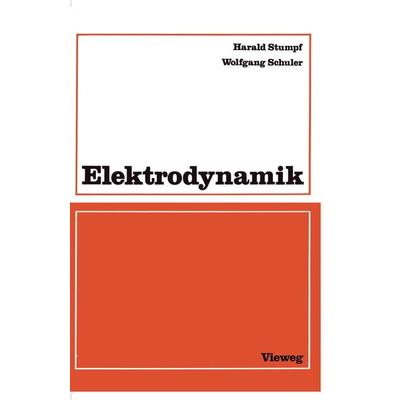 Elektrodynamik, Taschenbuch von Harald Stumpf, Vieweg & Teubner, 978-3-528-13804-2
