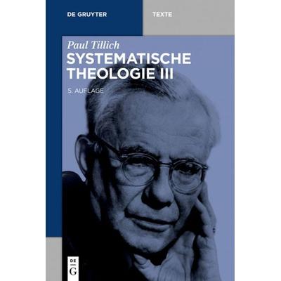 Systematische Theologie III, Taschenbuch von Paul Tillich, De Gruyter, 978-3-11-053689-8
