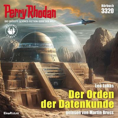 Perry Rhodan 3320: Der Orden der Datenkunde - Leo Lukas, Audio, 4069828323612