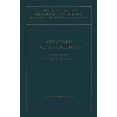 Antennen und Ausbreitung, Taschenbuch von Kurt Fränz,Nicolai Korshenewsky,Hans Lassen,Wilhelm T. Runge, Springer Berlin, 978-3-662-24544-6