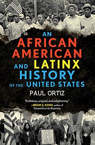 Paul Ortiz - An African American and Latinx History of the United States (REVISIONING HISTORY, Band 4) - Preis vom 06.10.2026 07:26:00 h