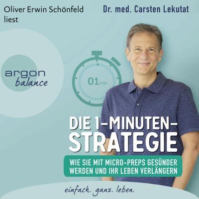 Die 1-Minuten-Strategie - med. Carsten Lekutat, Audio, 9783732406524