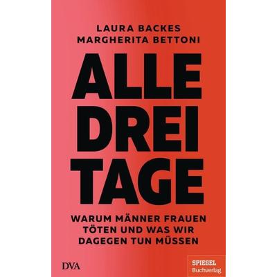 Alle drei Tage, Gebundene Ausgabe von Laura Backes,Margherita Bettoni, Dva, 978-3-421-04874-5