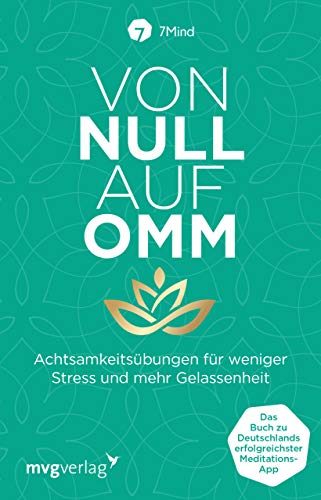 Manuel Ronnefeldt - Von Null auf Omm: Achtsamkeitsübungen für weniger Stress und mehr Gelassenheit: Das Buch zu Deutschlands erfolgreichster Meditations-App - Preis vom 17.10.2026 19:25:27 h