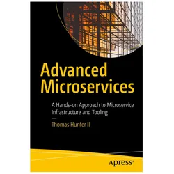 Advanced Microservices, Fachbücher von Thomas Hunter II