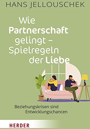 Hans Jellouschek - Wie Partnerschaft gelingt - Spielregeln der Liebe: Beziehungskrisen sind Entwicklungschancen - Preis vom 19.10.2026 19:33:35 h