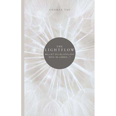 The Lightflow, Taschenbuch von Andrea Tap, BoD – Books on Demand, 978-3-7534-6777-1