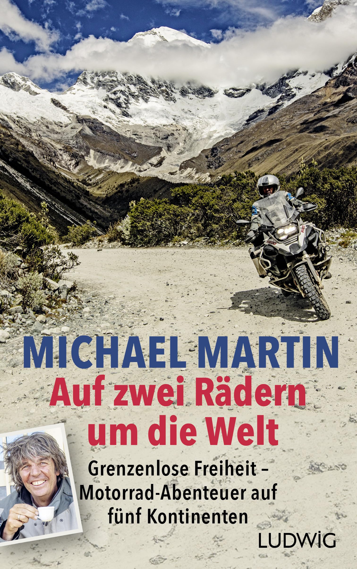 Michael Martin - Auf zwei Rädern um die Welt: Grenzenlose Freiheit – Motorrad-Abenteuer auf fünf Kontinenten - Preis vom 18.10.2026 19:22:15 h
