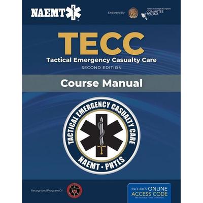 Tecc: Tactical Emergency Casualty Care, Taschenbuch von National Association of Emergency Medical Technicians, Jones & Bartlett Publ Inc,