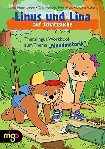 Anna Mattersberger - Linus und Lina auf Schatzsuche: Theralingua Workbook zum Thema “Mundmotorik“ - Preis vom 09.10.2026 07:28:09 h