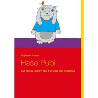 Hase Pubi, Gebundene Ausgabe von Stephanie Laaser, BoD – Books on Demand, 978-3-7543-2174-4
