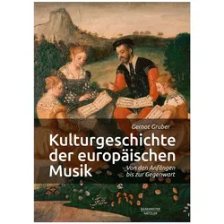 Kulturgeschichte der europäischen Musik, Fachbücher von Gernot Gruber
