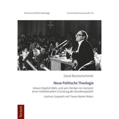 Neue Politische Theologie, Taschenbuch von David Rüschenschmidt, Tectum Wissenschaftsverlag, 978-3-8288-4387-5