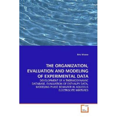 Maase, E: The Organization, Evaluation and Modeling Ofexperi, Taschenbuch von Eric Maase, VDM, 978-3-639-14302-7