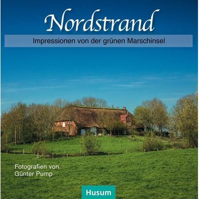 Nordstrand, Taschenbuch von Günter Pump, Husum Druck- und Verlagsgesellschaft, 978-3-89876-929-7