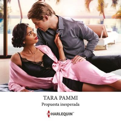 Propuesta inesperada - Tara Pammi, Audio, 9788411803205