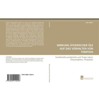 Wirkung Ätherischer Öle Auf das Verhalten von Thripsen, Taschenbuch von Julia Riefler, Südwestdeutscher Verlag für Hochschulschriften,
