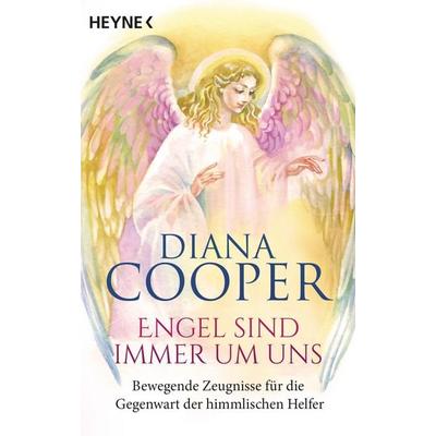 Engel sind immer um uns, Taschenbuch von Diana Cooper, Heyne