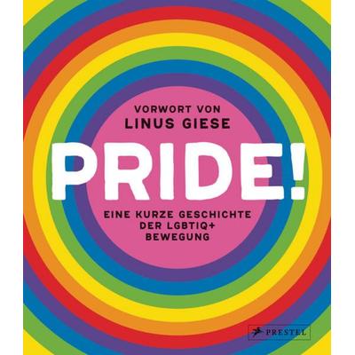 Pride!, Gebundene Ausgabe von Linus Giese, Prestel, 978-3-7913-8883-0