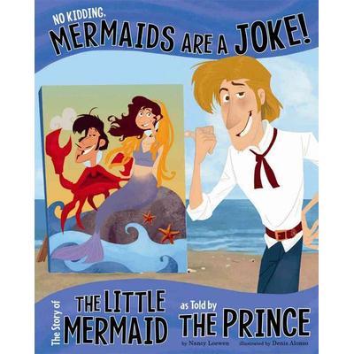No Kidding, Mermaids Are a Joke!, Gebundene Ausgabe von Nancy Loewen, Capstone, 978-1-4048-8303-1